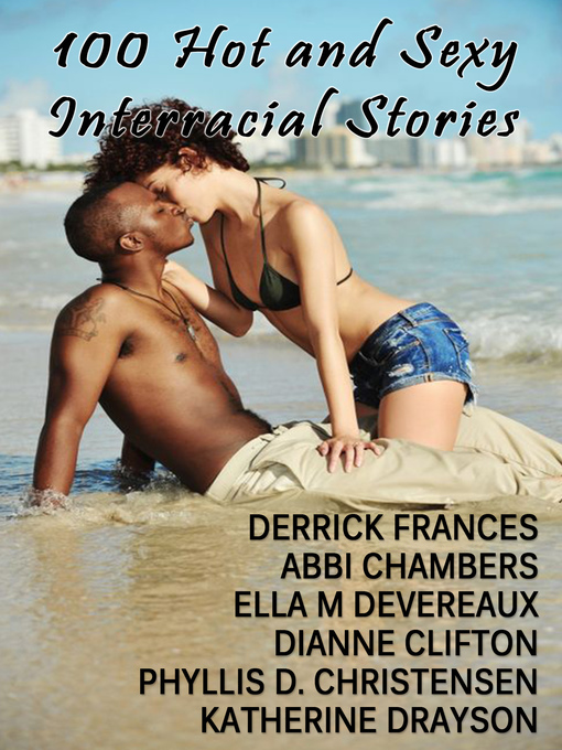Title details for 100 Hot and Sexy Interracial Stories by Derrick Frances - Available